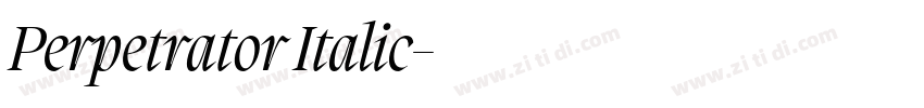 Perpetrator Italic字体转换 Perpetrator Italic字体转换